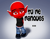 Tu me manke...